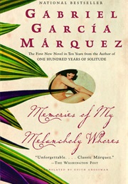 Memories of My Melancholy Whores (Gabriel Garcia Marquez)
