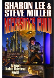 Necessity's Child (Sharon Lee, Steve Miller)