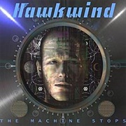 Hawkwind - The Machine Stops