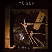 Yūgen - Iridule
