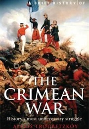 A Brief History of the Crimean War (Alexis S. Troubetzkoy)