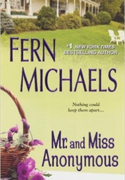 Mr and Miss Anonymous (Fern Michaels)
