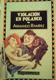 Violación En Polanco (Armando Ramírez)