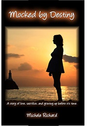 Mocked by Destiny (Michele Richard)