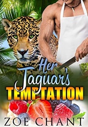 Her Jaguar's Temptation (Zoe Chant)