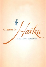 Classic Haiku: A Masters Selection (Yuzuru Miura)