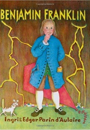 Benjamin Franklin (Ingri D'Aulaire)