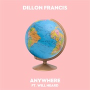 Anywhere (Feat. Will Heard) - Single - Dillon Francis