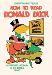 How to Read Donald Duck (Ariel Dorfman)