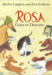Rosa Goes to Daycare (Barbro Lindgren)