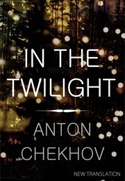 In the Twilight (Anton Chekhov)