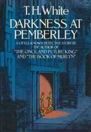 Darkness at Pemberley (T. H. White)