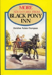 More Adventures From Black Pony Inn (Christine Pullein-Thompson)