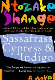 Sassafrass, Cypress and Indigo (Ntozake Shange)