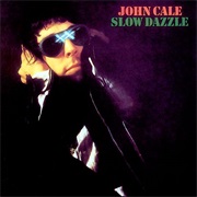 John Cale - Slow Dazzle