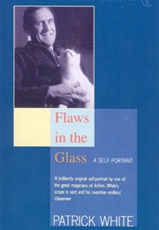 Flaws in the Glass (Patrick White)