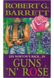 Guns 'N' Rosé (Robert G. Barrett)