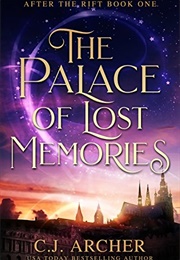 The Palace of Lost Memories (C.J. Archer)