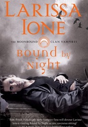 Bound by Night (Larissa Ione)