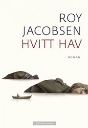 Hvitt Hav (Roy Jacobsen)