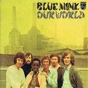 Our World ... Blue Mink