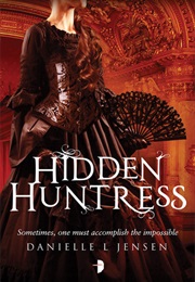 Hidden Huntress (Danielle Jensen)