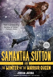 Samantha Sutton and the Winter of the Warrior Queen (Jordan Jacobs)