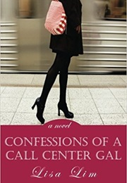 Confessions of a Call Centre Gal (Lisa Lim)