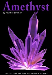 Amethyst (Heather Bowhay)