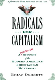 Radicals for Capitalism (Brian Doherty)