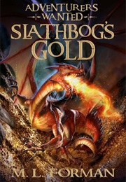 Slathbog's Gold (M.L. Forman)
