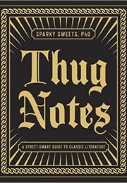 Thug Notes (Sparky Sweets PHD)
