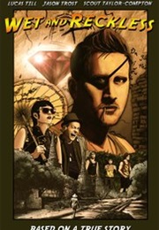 Wet and Reckless (2013)