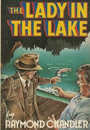 The Lady in the Lake (Raymond Chandler)