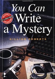 You Can Write a Mystery (Gillian Roberts)