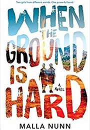 When the Ground Is Hard (Malla Nunn)
