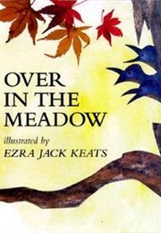 Over in the Meadow (Olive A. Wadsworth (Rhyme By), Ezra Jack Keats)