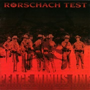 Rorschach Test - Peace Minus One
