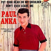 Put Your Head on My Shoulder - Paul Anka
