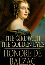 The Girl With the Golden Eyes (Honoré De Balzac)