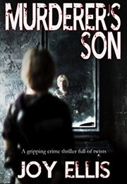 The Murderer's Son (DI Jackman and DS Evans #1) (Joy Ellis)
