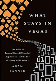 What Stays in Vegas (Adam Tanner)