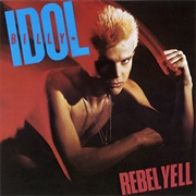 Billy Idol - "Rebel Yell"