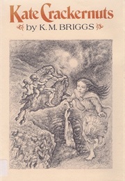 Kate Crackernuts (Katharine M. Briggs)