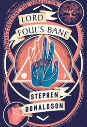 Lord Foul&#39;s Bane (Stephen Donaldson)