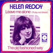 Leave Me Alone (Ruby Red Dress) - Helen Reddy