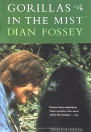 Gorillas in the Mist (Dian Fossey)