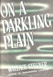 On a Darkling Plain (Wallace Stegner)