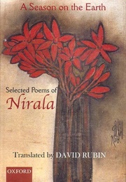 A Season on the Earth: Selected Poems of Nirala (Tr. David Rubin)