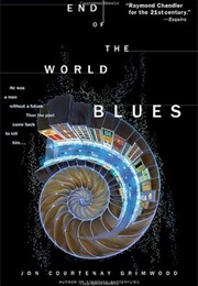 End of the World Blues (Jon Courtenay Grimwood)